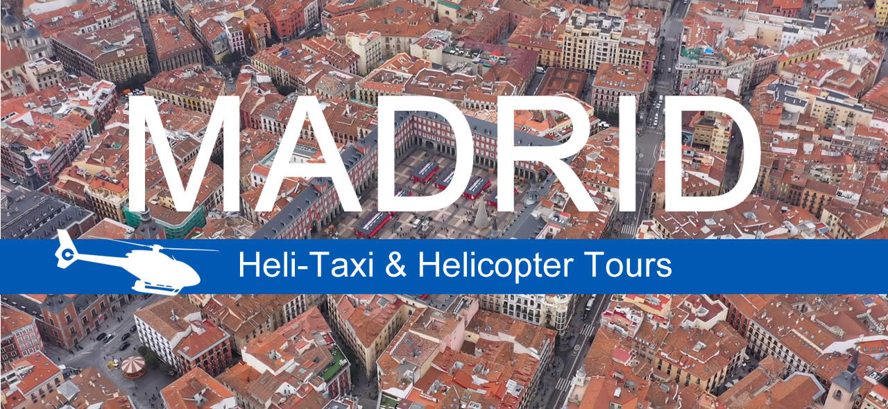 Madrid helicopter tours and helitaxi flight booking