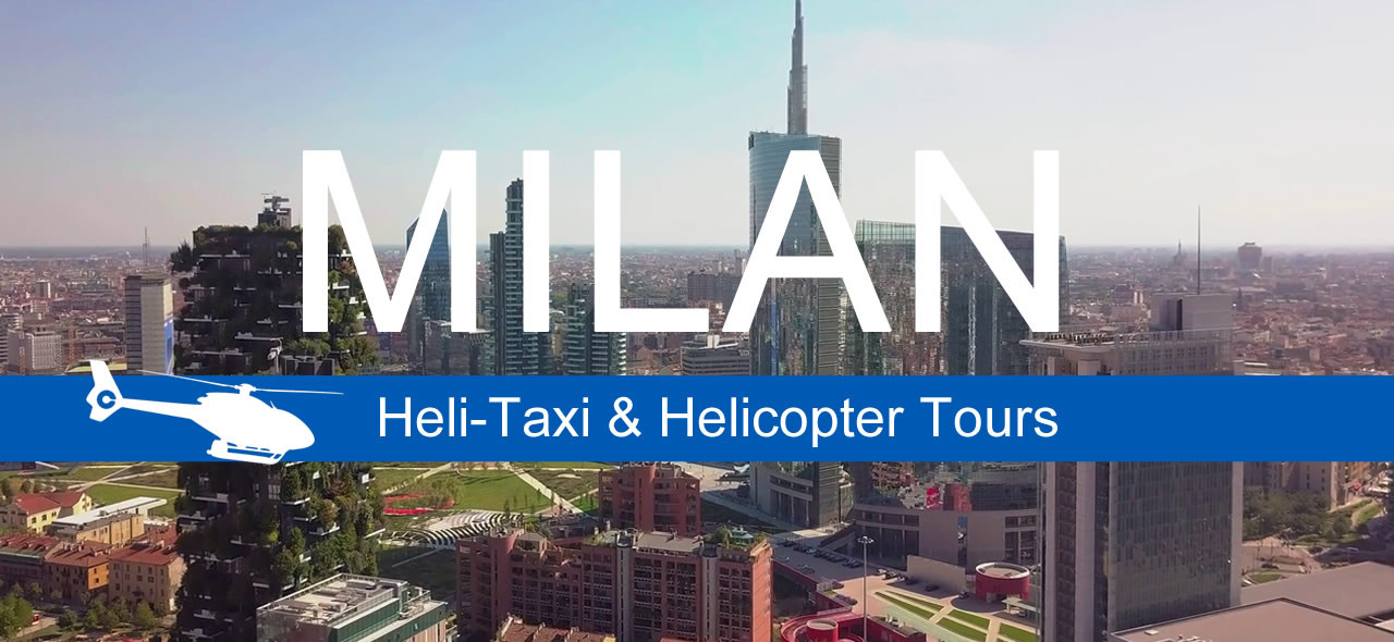 Milan - helicopter tours and heli-taxi booking