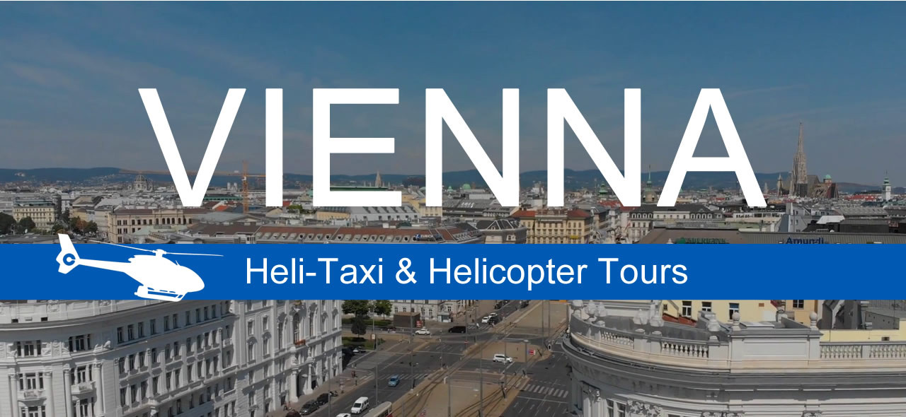 Vienna - helicopter tours and heli-taxi booking